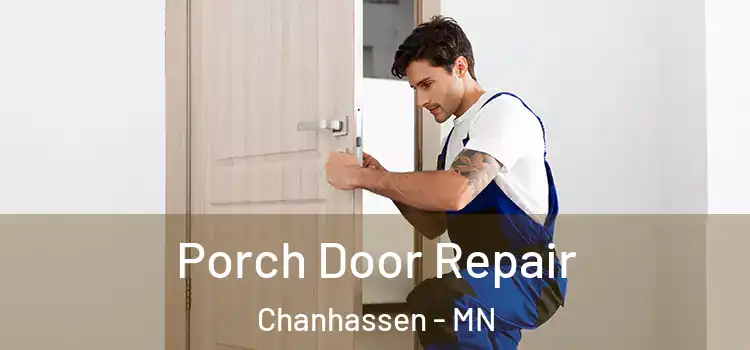  Porch Door Repair Chanhassen - MN